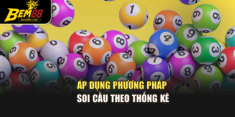 Áp dụng phương pháp soi cầu theo thống kê
