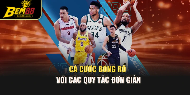 Cá cược bóng rổ với các quy tắc đơn giản
