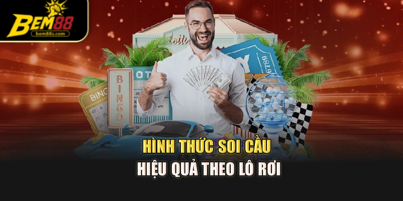 Hình thức soi cầu hiệu quả theo lô rơi
