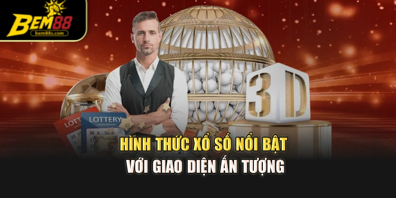 Hình thức xổ số nổi bật với giao diện ấn tượng