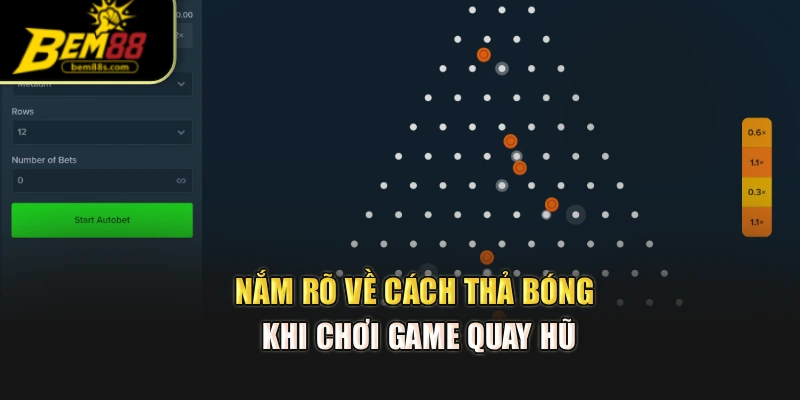 Nắm rõ về cách thả bóng khi chơi game quay hũ